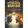 The Art & Science of Psychological Warfare: (2 books in 1) Learn The Secrets of Hidden Influence and How to Mentally Subdue Your Opponents in Stealth