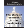 The Story of Vermont In 100 Buildings