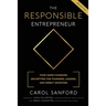 The Responsible Entrepreneur: Four Game-Changing Archtypes for Founders, Leaders, and Impact Investors
