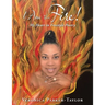 I Am the Fire!: My Heart in Freestyle Poetry