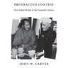 Protracted Contest: Sino-Indian Rivalry in the Twentieth Century