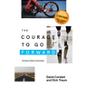 The Courage to Go Forward: The Power of Micro Communities