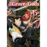 By the Grace of the Gods: Volume 15