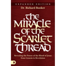 The Miracle of the Scarlet Thread Expanded Edition: Revealing the Power of the Blood of Jesus from Genesis to Revelation