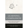 Learning Compassion: Conflict Resolution Through Education and Therapy
