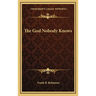 The God Nobody Knows