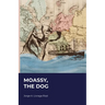 Moassy, The Dog