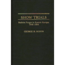 Show Trials: Stalinist Purges in Eastern Europe, 1948-1954
