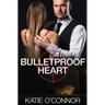Bulletproof Heart: A Billionaire Cowboy Romantic Suspense Novel
