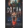 Dream: A cosmic thriller of Lovecraftian horror