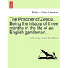 The Prisoner of Zenda. Being the History of Three Months in the Life of an English Gentleman.