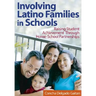 Involving Latino Families in Schools: Raising Student Achievement Through Home-School Partnerships