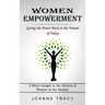 Women Empowerment: Giving the Power Back to the Women of Today (A Short Insight to the History of Women in the Society)
