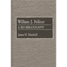 William J. Fellner: A Bio-Bibliography