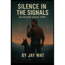 Silence in the Signals