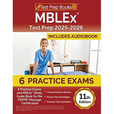 MBLEx Test Prep 2025-2026: 6 Practice Exams and MBLEx Study Guide Book for the FSMTB Massage Certification [11th Edition]