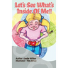 Let's See What's Inside Of Me