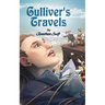 Gulliver's Travels: Adventures of Gulliver in the Lands of Lilliput by Jonathan Swift