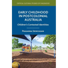 Early Childhood in Postcolonial Australia: Children's Contested Identities