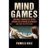 Mind Games: Emotionally Manipulative Tactics Partners Use to Control Relationshi