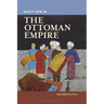 Daily Life in the Ottoman Empire