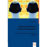 Feature Extraction in Face Recognition