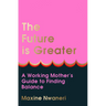 The Future Is Greater