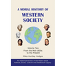 A Moral History of Western Society - Volume Two: From the Mid-1800s to the Present