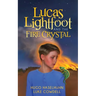 Lucas Lightfoot and the Fire Crystal