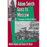 Adam Smith Goes to Moscow: A Dialogue on Radical Reform