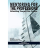 Mentoring for the Professions: Orienting Toward the Future