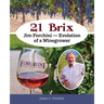 21 Brix: Jim Forchini, Evolution of a Winegrower