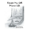 Escape My Cell Phone Life