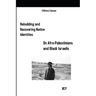 Rebuilding and Recovering Native Identities On Afro-Palestinians and Black Israelis