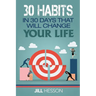 30 Habits in 30 Days that will Change your Life