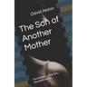 The Son of Another Mother: Two Mothers...One Son... One Dark Secret