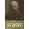 The Conquest of Bread