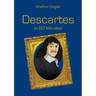 Descartes in 60 Minutes: Great Thinkers in 60 Minutes