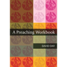 A Preaching Workbook