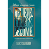 More Lessons from Believe. Change. Become.: Finding Your Soul Connection