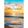 A Way Forward: Redemption is a Destination and a Journey