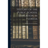 History of the Public School Education in Florida