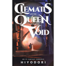 Clematis and the Queen of the Void: An FF Fantasy Romance