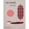 On Meat: Modern Recipes for the Home Kitchen