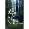 Fallen For You