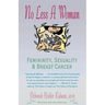 No Less a Woman: Femininity, Sexuality, and Breast Cancer