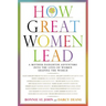 How Great Women Lead: A Mother-Daughter Adventure Into the Lives of Women Shaping the World