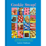 Cookie Swap!: Crowd-Pleasing Cookies That Are Easy to Make and Perfect to Share