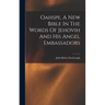 Oahspe, A New Bible In The Words Of Jehovih And His Angel Embassadors