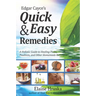 Edgar Cayce's Quick & Easy Remedies: A Holistic Guide to Healing Packs, Poultices and Other Homemade Remedies